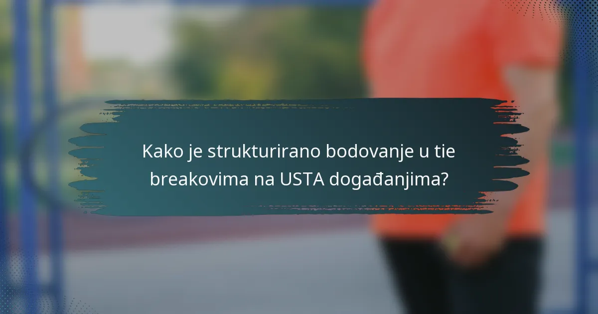 Kako je strukturirano bodovanje u tie breakovima na USTA događanjima?