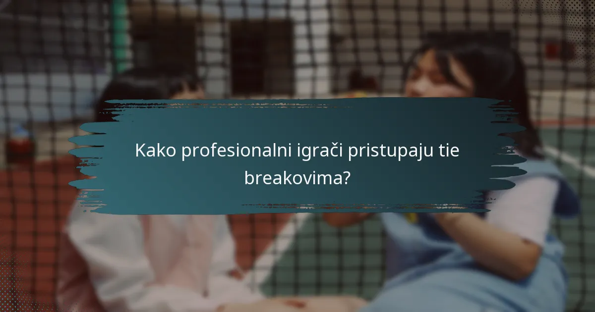 Kako profesionalni igrači pristupaju tie breakovima?