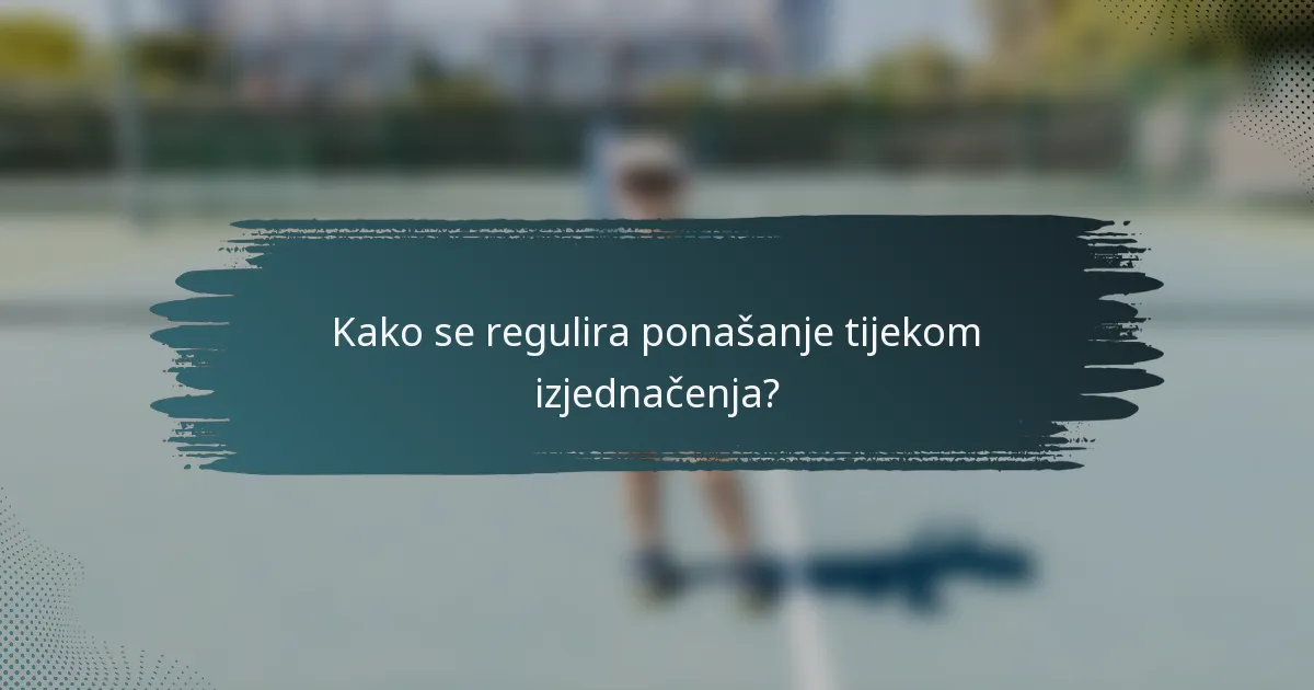 Kako se regulira ponašanje tijekom izjednačenja?
