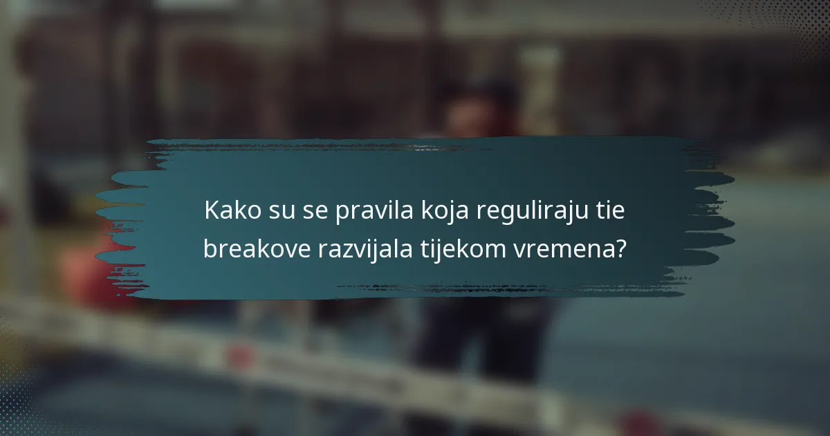 Kako su se pravila koja reguliraju tie breakove razvijala tijekom vremena?